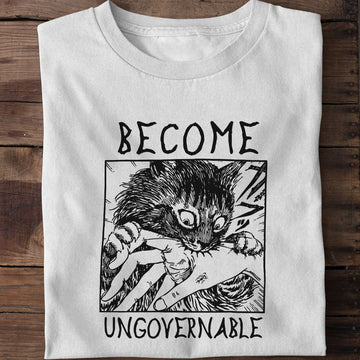 Become Ungovernable Funny Cat T-Shirt