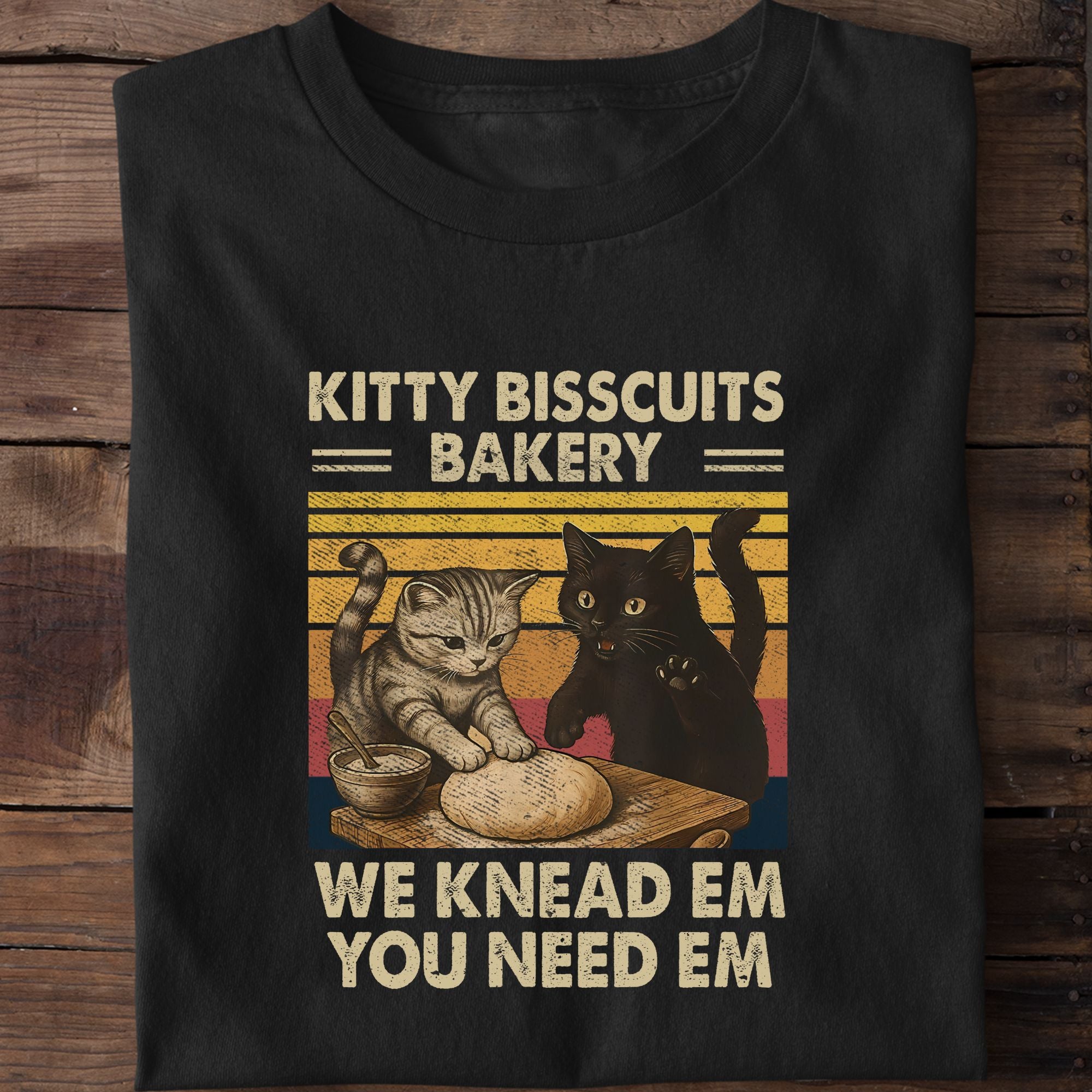 Kitty Bisscuits Bakery We Knead Em You Need Em Cat Lover T-Shirt
