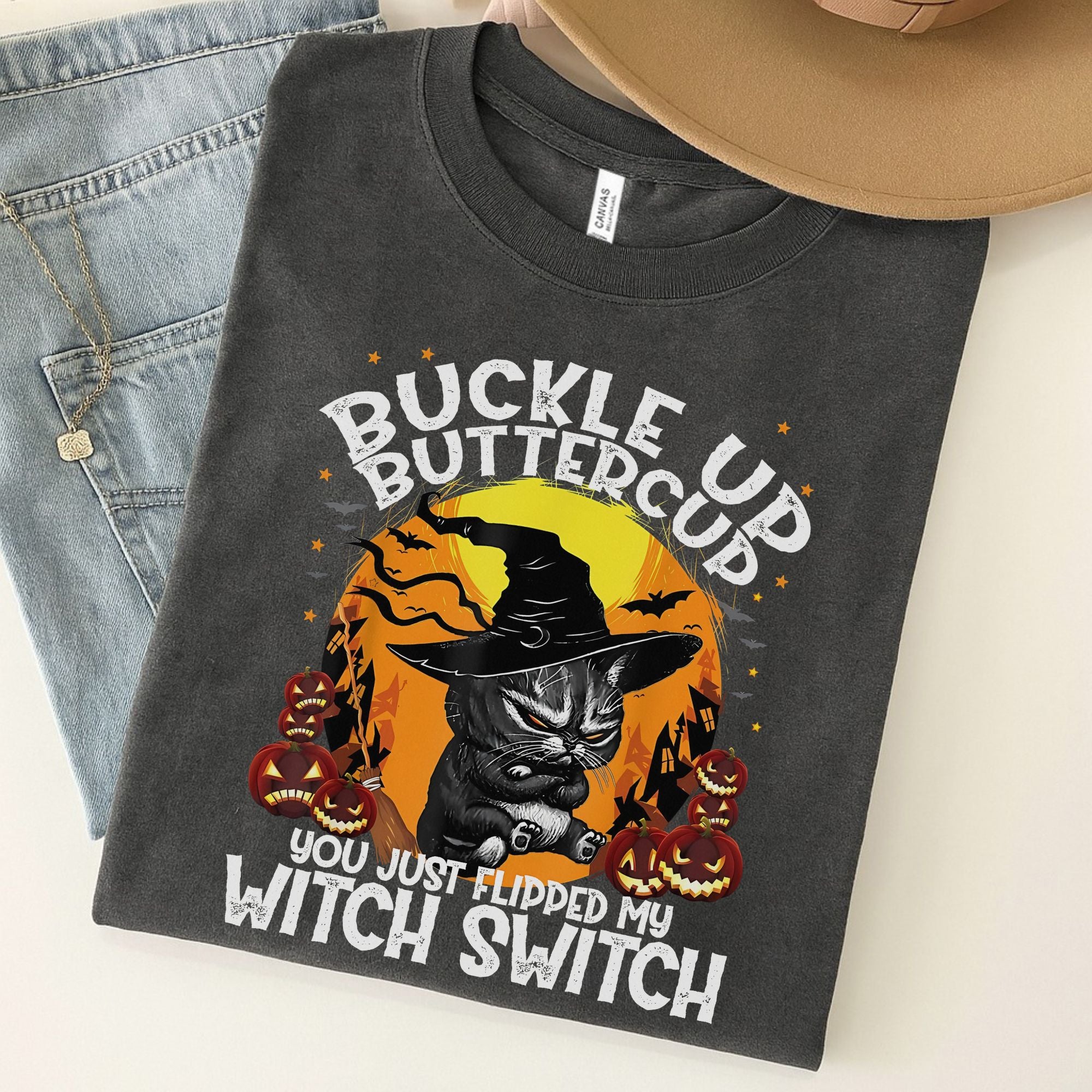 Buckle Up Buttercup You Just Flipped My Witch Switch Unisex Premium Bella Canvas 3001 T-Shirt