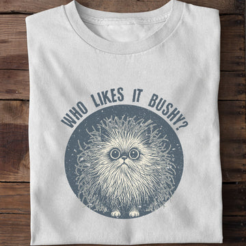Who Likes It Bushy Funny Cat T-Shirt