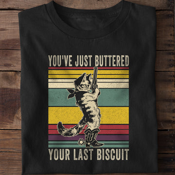 You've Just Buttered Your Last Biscuit Funny Cowboy Cat T-Shirt