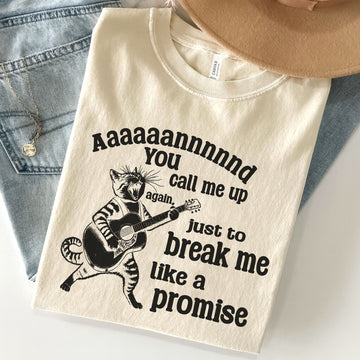 You Call Me Up Just To Break Me Like A Promise Unisex Premium Bella Canvas 3001 T-Shirt