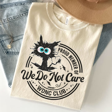 We Do Not Care Cat Unisex Premium Bella Canvas 3001 T-Shirt