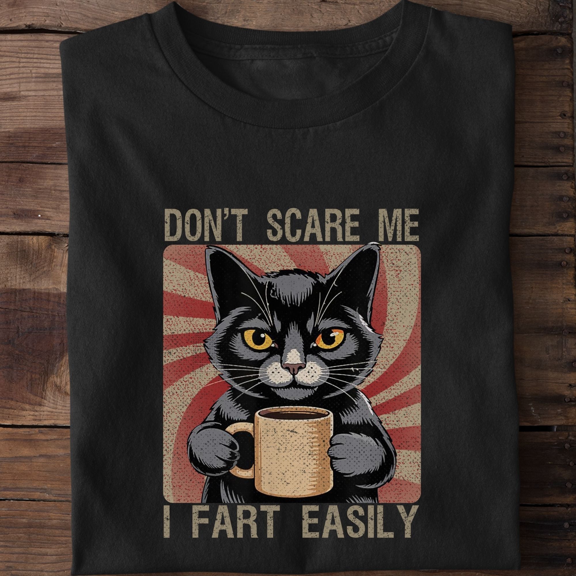Don't Scare Me I Fart Easily Cat T-Shirt