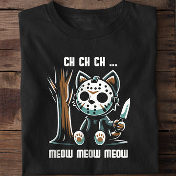 Ch Ch Ch Meow Meow Meow T-Shirt