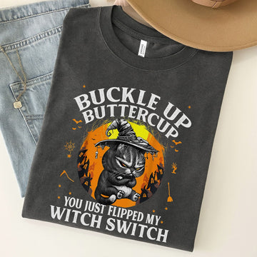 Buckle Up Buttercup You Just Flipped My Witch Switch Unisex Premium Bella Canvas 3001 T-Shirt