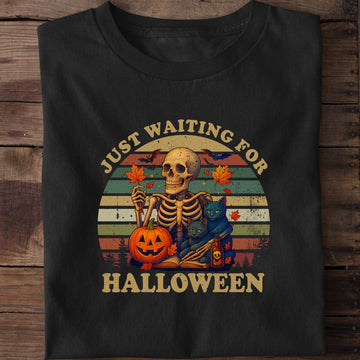 Just Waiting For Halloween Funny Skeleton Halloween T-Shirt