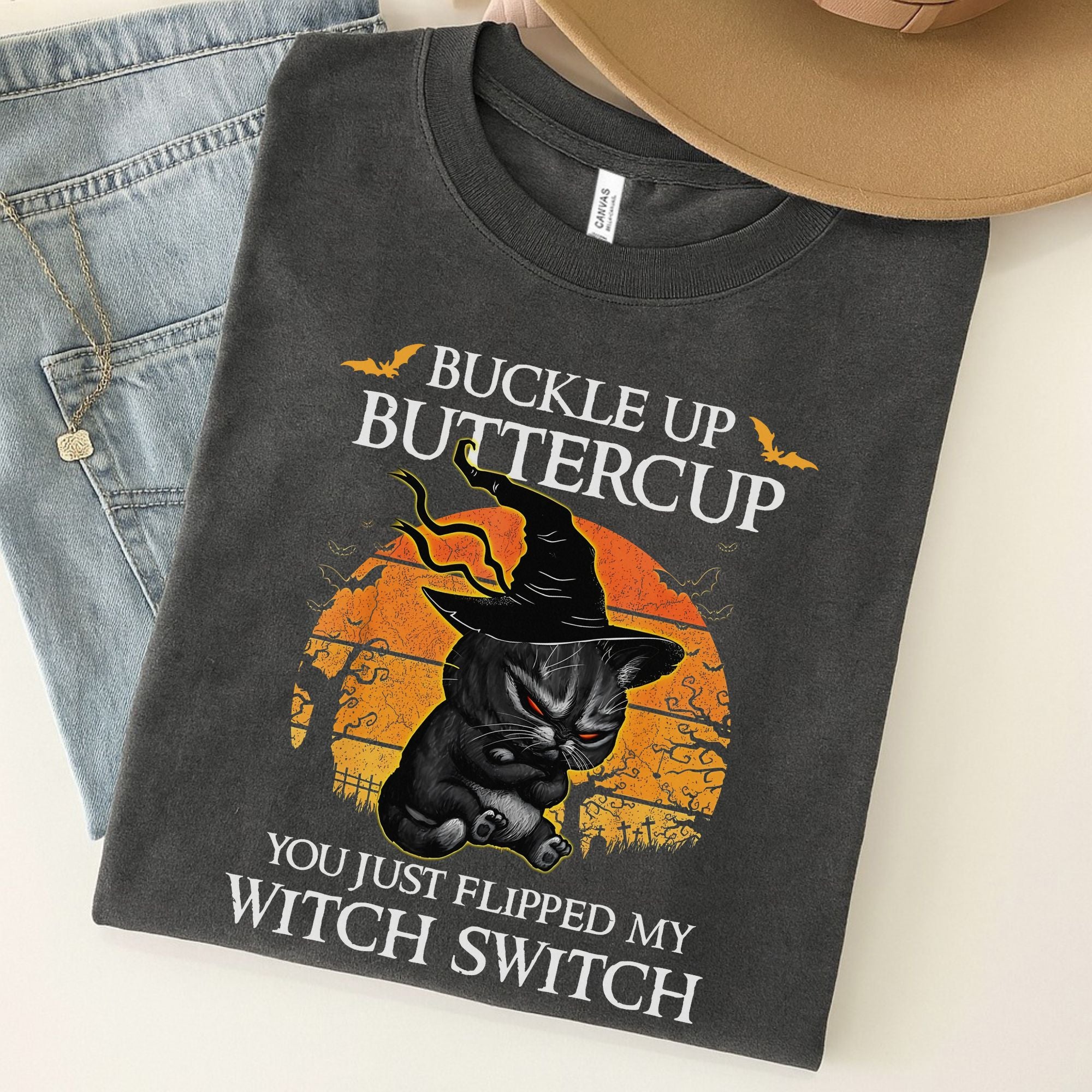 Buckle Up Buttercup You Just Flipped My Witch Switch Unisex Premium Bella Canvas 3001 T-Shirt