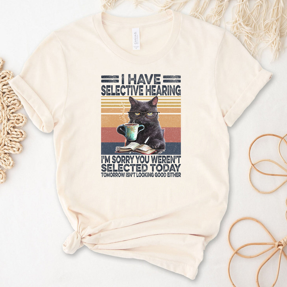 Cat Have Selective Hearing You Didnt T-Shirt